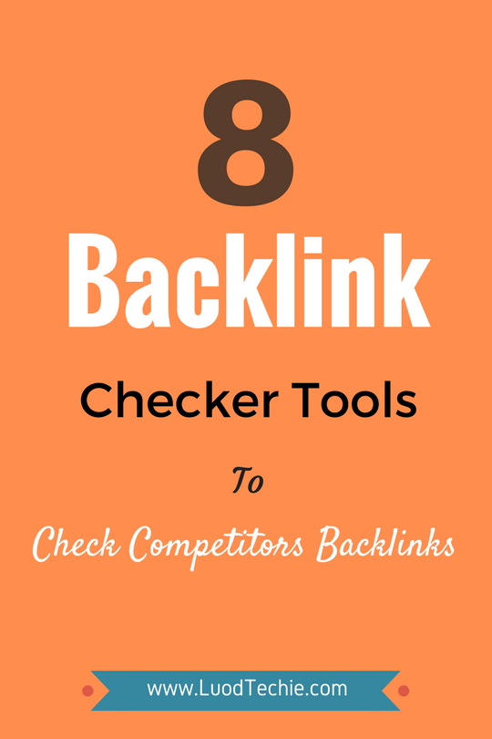 8 Best Free Online Backlink Checker Tools To Monitor Competitors