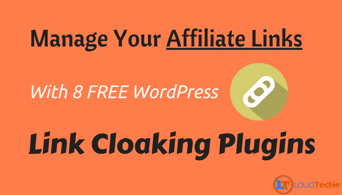 Manage Your Affiliate Links With 8 FREE WordPress Link Cloaking Plugins