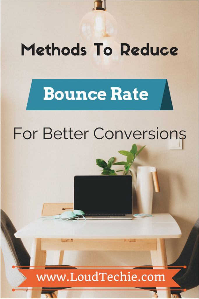 Methods To Reduce Bounce Rate For Better Conversions